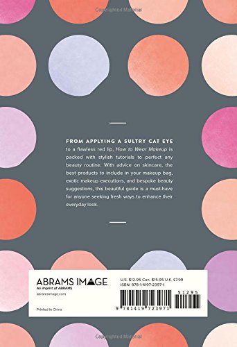 How to Wear Makeup: 75 Tips + Tutorials