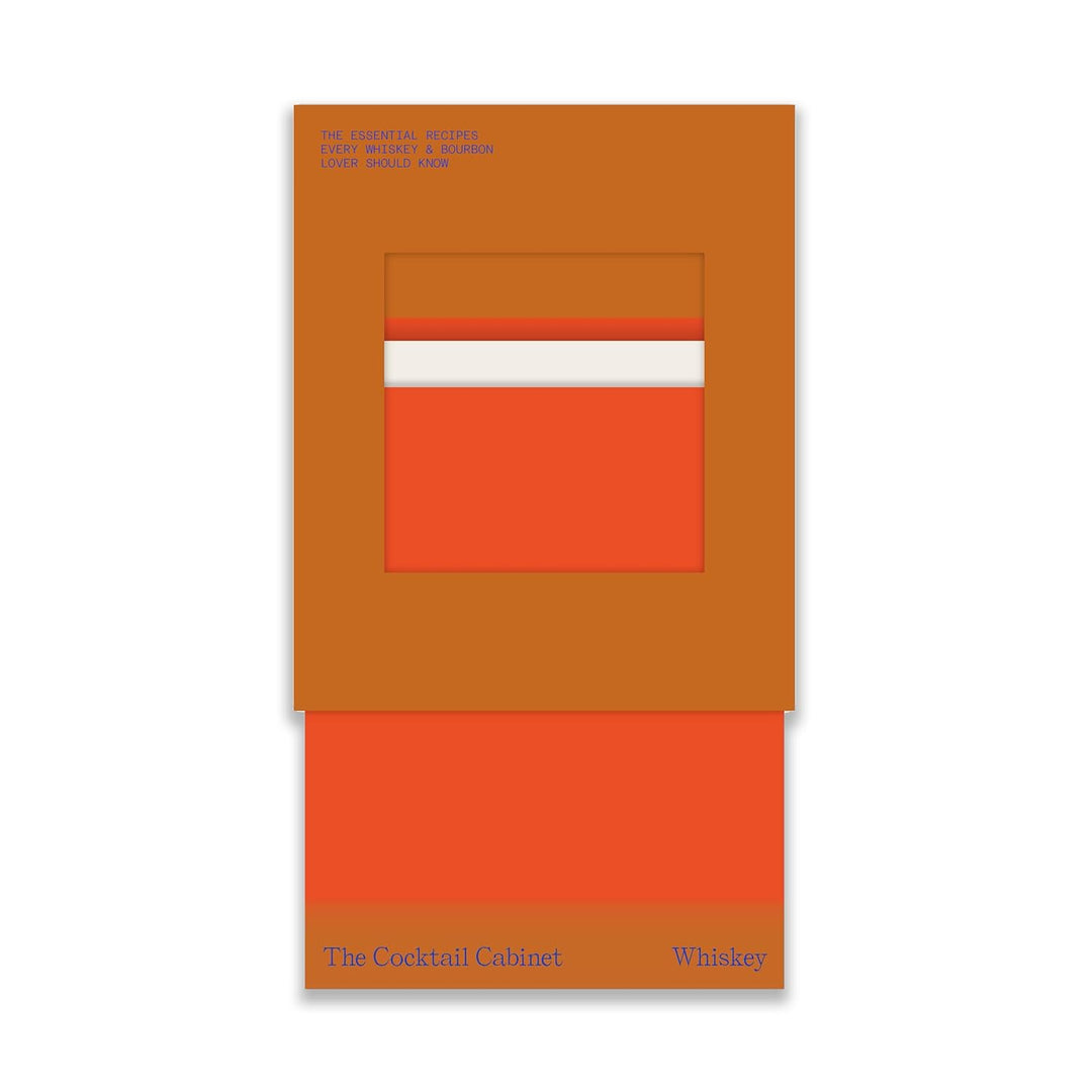 The Cocktail Cabinet: Whiskey: The essential drinks every whiskey & bourbon lover should know