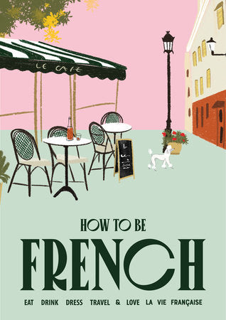 How to be French by Janine Marsh