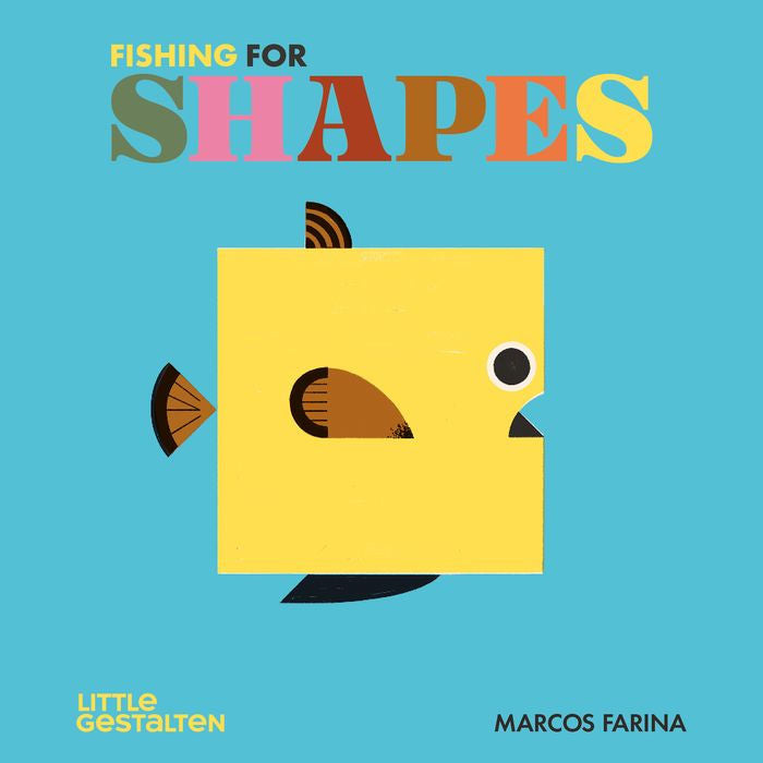 Fishing for Shapes by Marcos Farina, Little Gestalten (Editor)