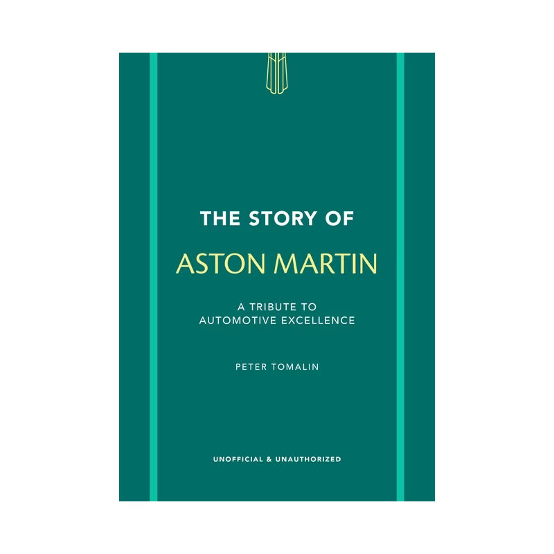 The Story of Aston Martin - (Story of Cars) by Peter Tomalin