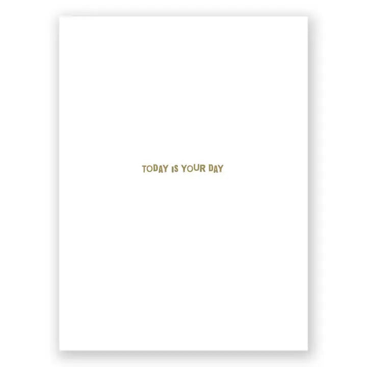 Birthday - Today Is Your Day Card