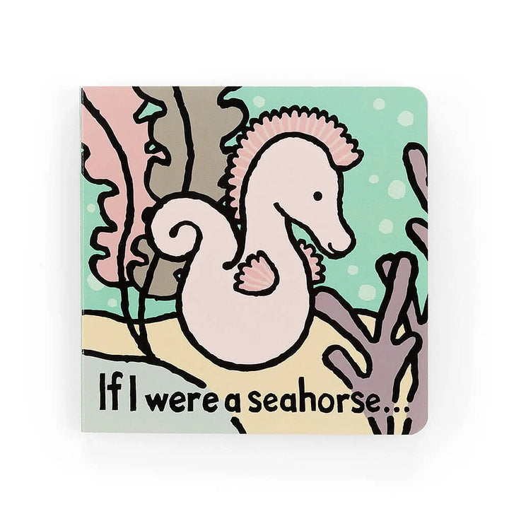 If I Were A Seahorse Book by Jellycat
